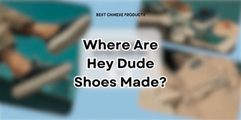 are hey dudes made in china